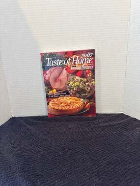 Taste of Home Annual Recipes 2007 Hardcover Cookbook